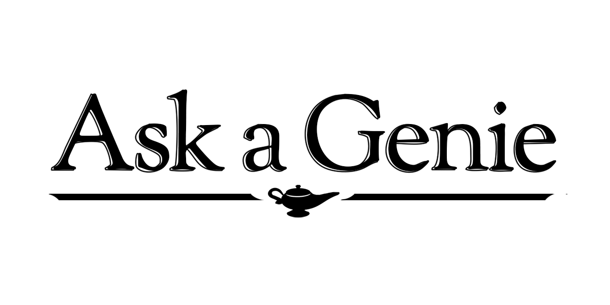 Wishes That Make Me Angry: Ask a Genie