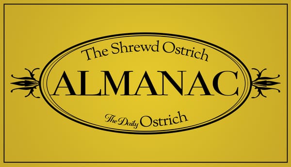 An oval design, with fleur d'lis, displaying the title "The Shrewd Ostrich Almanac."